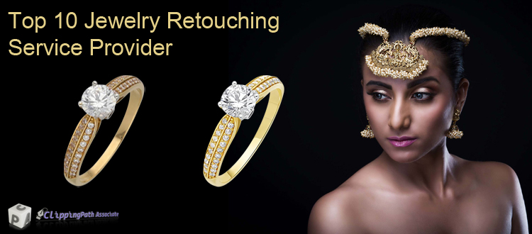 Top 10 Jewelry Retouching Service Provider in 2024